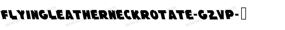FlyingLeatherneckRotate-G2vP字体转换