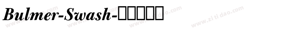 Bulmer-Swash字体转换