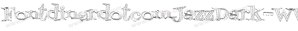 FontdinerdotcomJazzDark-WWnY字体转换 FontdinerdotcomJazzDark-WWnY字体转换