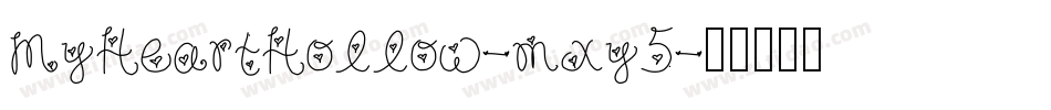 MyHeartHollow-mxy5字体转换