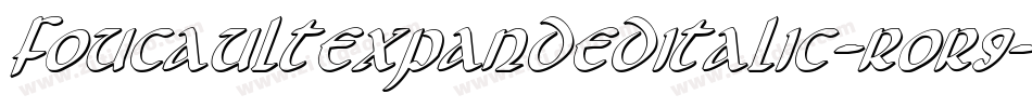 FoucaultExpandedItalic-roR9字体转换