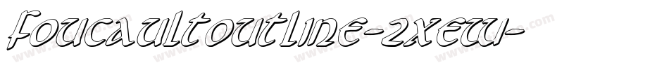 FoucaultOutline-2xew字体转换