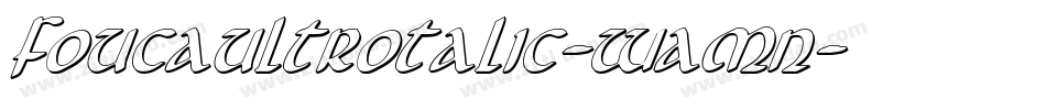 FoucaultRotalic-waMn字体转换