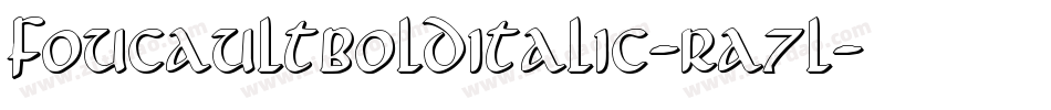 FoucaultBoldItalic-Ra7l字体转换