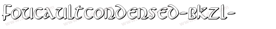 FoucaultCondensed-BKzl字体转换