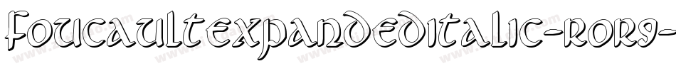 FoucaultExpandedItalic-roR9字体转换