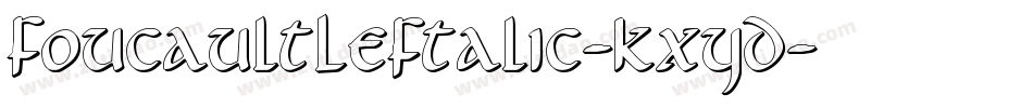 FoucaultLeftalic-KXYD字体转换