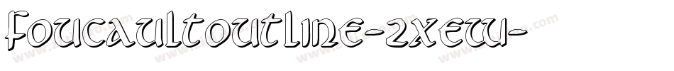 FoucaultOutline-2xew字体转换