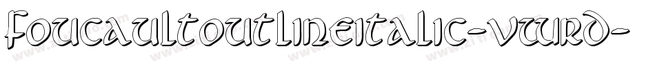 FoucaultOutlineItalic-vWrD字体转换