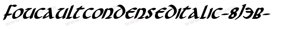 FoucaultCondensedItalic-8J3B字体转换
