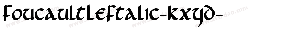 FoucaultLeftalic-KXYD字体转换