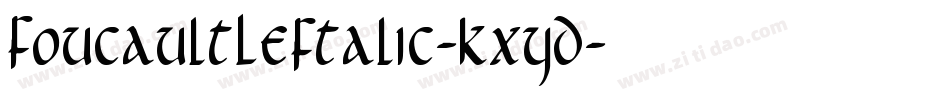 FoucaultLeftalic-KXYD字体转换