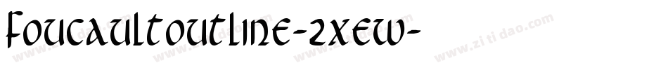 FoucaultOutline-2xew字体转换