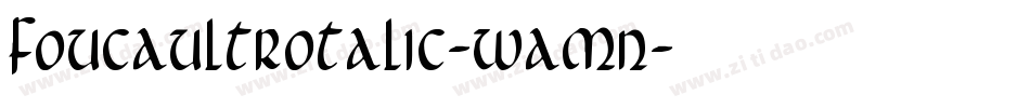 FoucaultRotalic-waMn字体转换