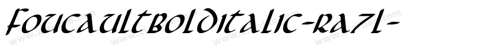FoucaultBoldItalic-Ra7l字体转换