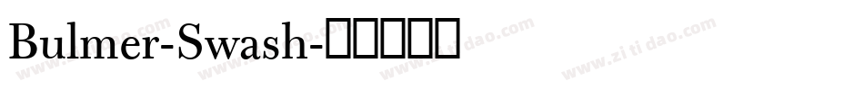 Bulmer-Swash字体转换
