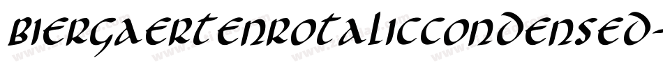 BiergaertenRotalicCondensed-n0pg字体转换 BiergaertenRotalicCondensed-n0pg字体转换