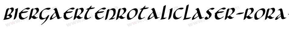 BiergaertenRotalicLaser-RORA字体转换