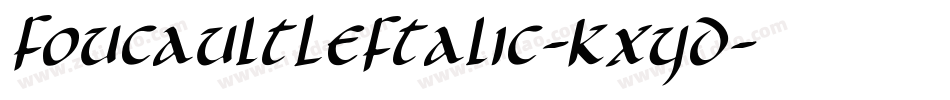 FoucaultLeftalic-KXYD字体转换