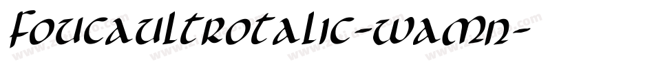 FoucaultRotalic-waMn字体转换