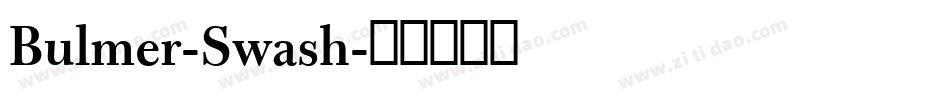 Bulmer-Swash字体转换