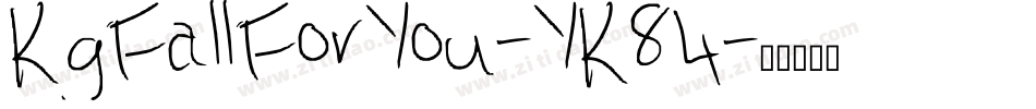 KgFallForYou-YK84字体转换