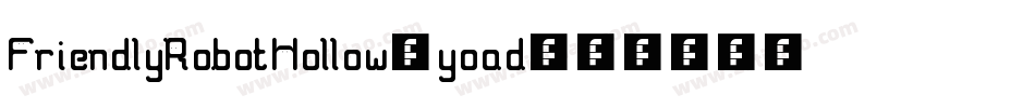 FriendlyRobotHollow-yoad字体转换