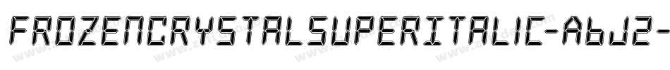 FrozenCrystalSuperItalic-ABj2字体转换 FrozenCrystalSuperItalic-ABj2字体转换