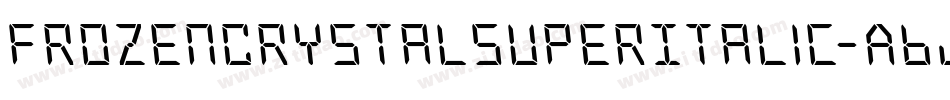 FrozenCrystalSuperItalic-ABj2字体转换 FrozenCrystalSuperItalic-ABj2字体转换