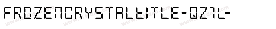 FrozenCrystalTitle-qz1l字体转换 FrozenCrystalTitle-qz1l字体转换