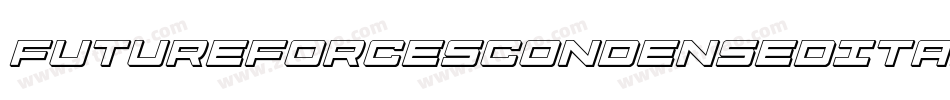 FutureForcesCondensedItalic-03BP字体转换 FutureForcesCondensedItalic-03BP字体转换