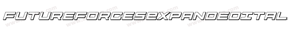 FutureForcesExpandedItalic-W3eG字体转换 FutureForcesExpandedItalic-W3eG字体转换