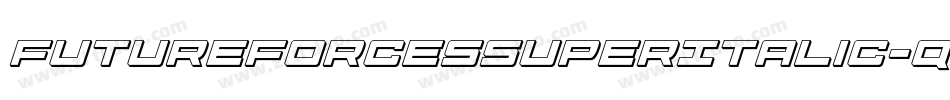 FutureForcesSuperItalic-qPDr字体转换 FutureForcesSuperItalic-qPDr字体转换