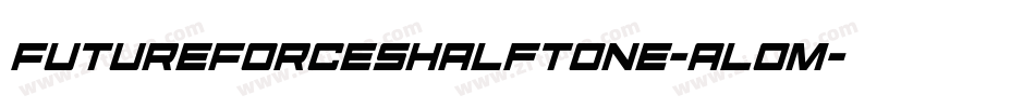 FutureForcesHalftone-alOm字体转换