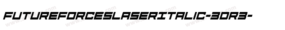 FutureForcesLaserItalic-3Dr3字体转换