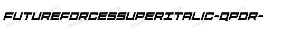 FutureForcesSuperItalic-qPDr字体转换 FutureForcesSuperItalic-qPDr字体转换