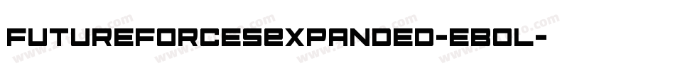 FutureForcesExpanded-eBOl字体转换 FutureForcesExpanded-eBOl字体转换