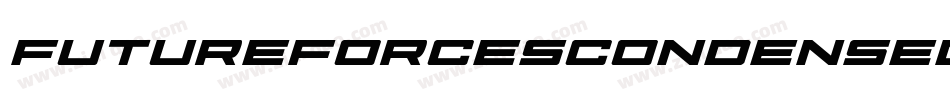 FutureForcesCondensedItalic-03BP字体转换 FutureForcesCondensedItalic-03BP字体转换