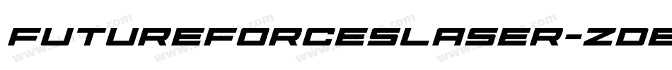 FutureForcesLaser-ZDeB字体转换 FutureForcesLaser-ZDeB字体转换
