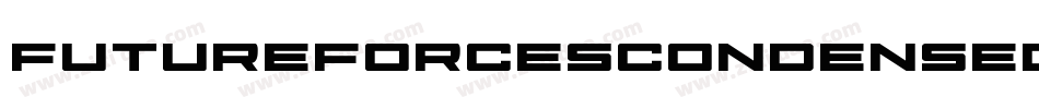 FutureForcesCondensed-4AMl字体转换 FutureForcesCondensed-4AMl字体转换