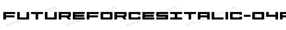 FutureForcesItalic-O4Pe字体转换