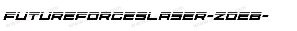 FutureForcesLaser-ZDeB字体转换 FutureForcesLaser-ZDeB字体转换