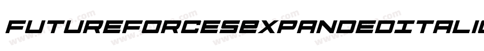 FutureForcesExpandedItalic-W3eG字体转换 FutureForcesExpandedItalic-W3eG字体转换