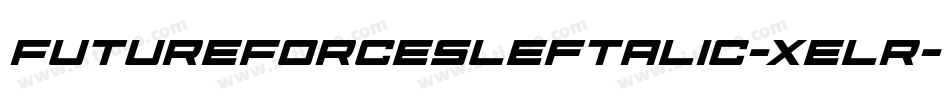 FutureForcesLeftalic-xelr字体转换