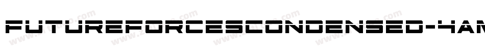FutureForcesCondensed-4AMl字体转换 FutureForcesCondensed-4AMl字体转换