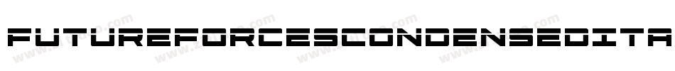 FutureForcesCondensedItalic-03BP字体转换 FutureForcesCondensedItalic-03BP字体转换