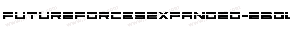 FutureForcesExpanded-eBOl字体转换 FutureForcesExpanded-eBOl字体转换