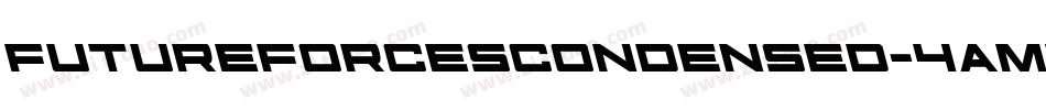 FutureForcesCondensed-4AMl字体转换 FutureForcesCondensed-4AMl字体转换