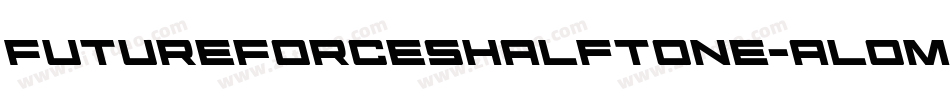 FutureForcesHalftone-alOm字体转换