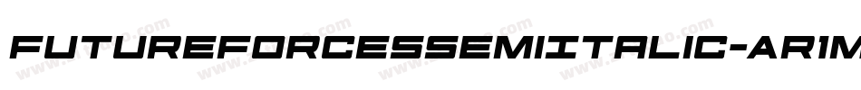 FutureForcesSemiItalic-Ar1M字体转换